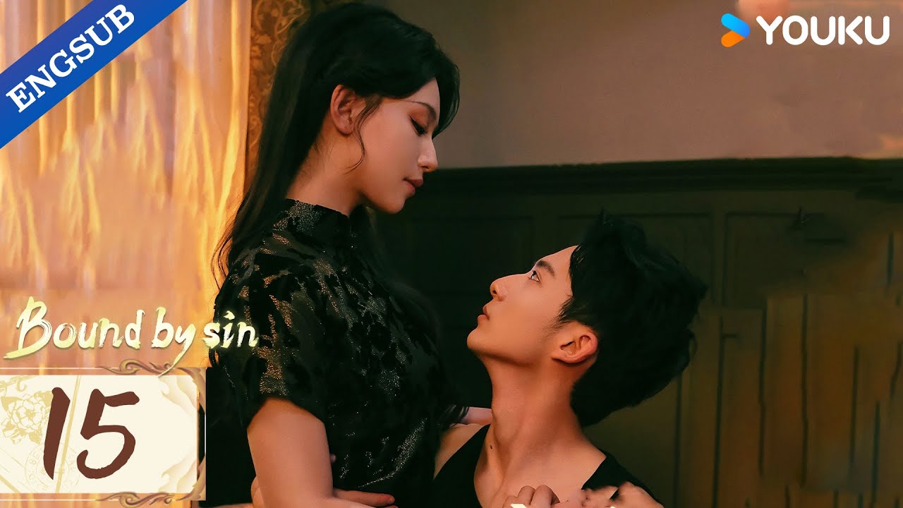 【ENG SUB】Bound by Sin EP15 | Hao Fushen / Hu Yiyao / Chang Zhekua | YOUKU