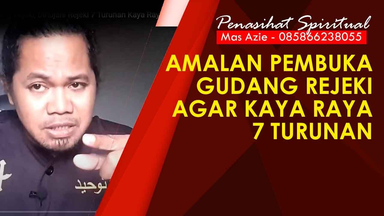 Amalan Pembuka Gudang Rejeki, Dihujani Rejeki 7 Turunan Kaya Raya