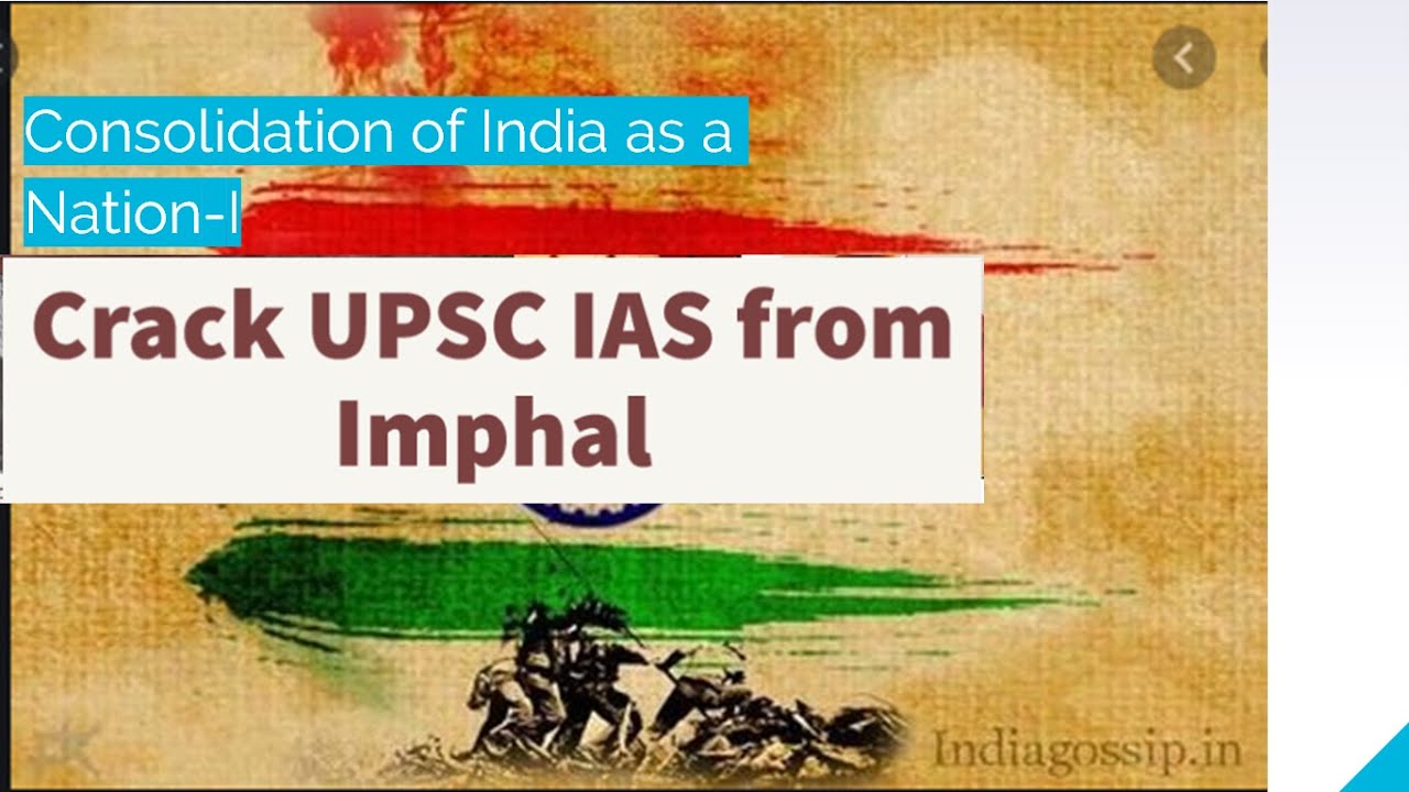 L5- Консолидация Индии как государства-I | После обретения независимости | UPSC IAS | MPSC Manipu...