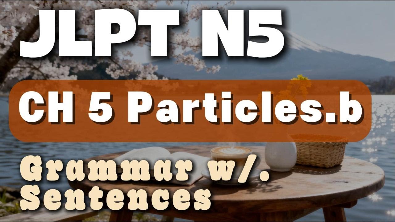 [N5 Grammar] CH5 PARTICLES Part TWO | N5 Grammar with Sentences | Shadowing