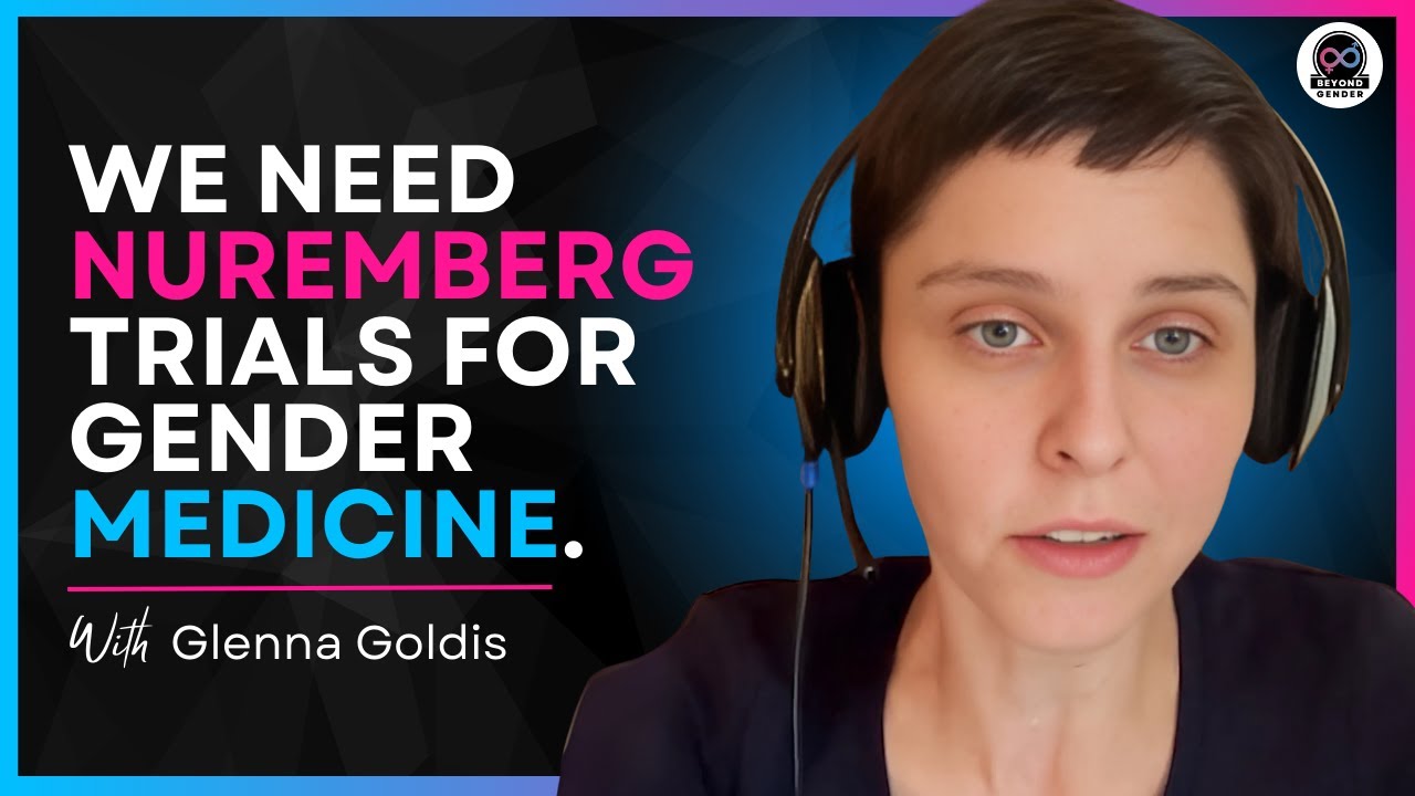The Lawyer Dismantling the Gender Medicine Empire - Glenna Goldis (#38)