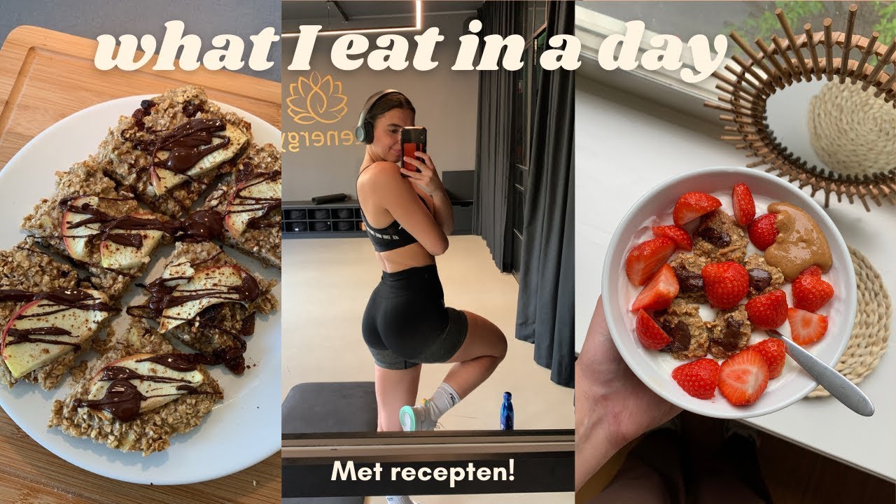 Wat ik EET op een dag als DIËTIST *met recepten*