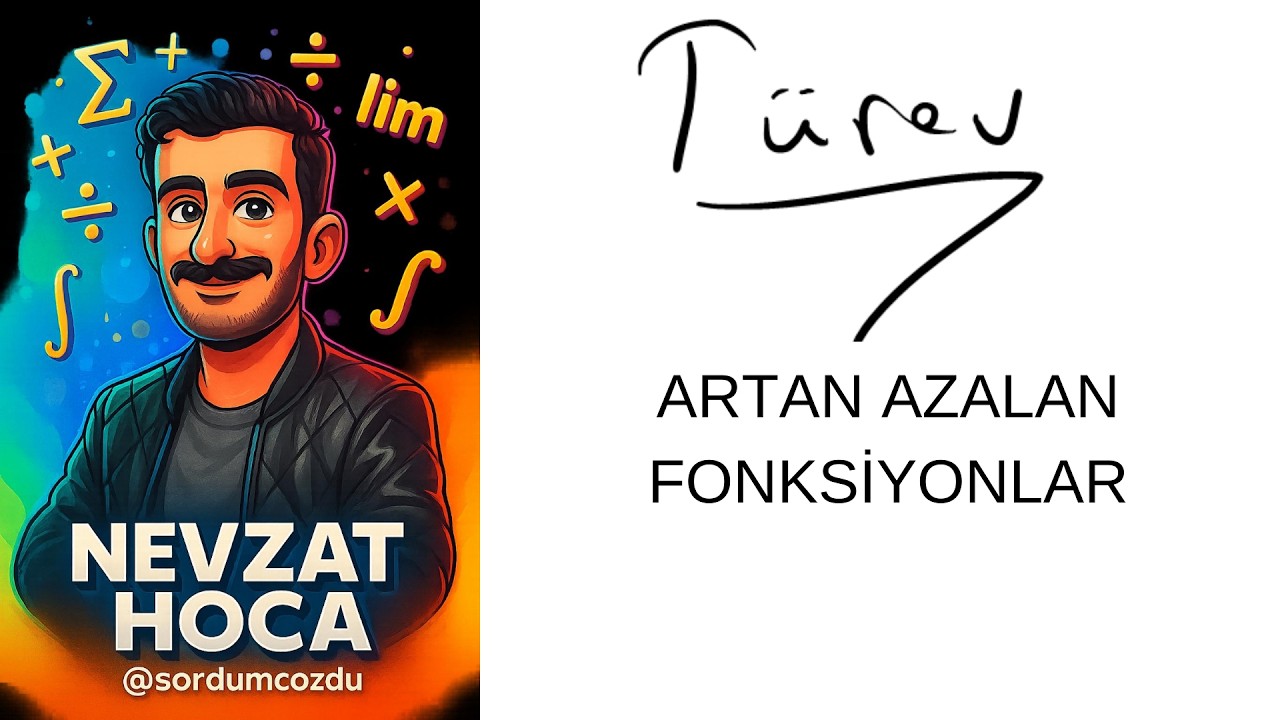 32.7 Türev - Artan Azalan Fonksiyonlar