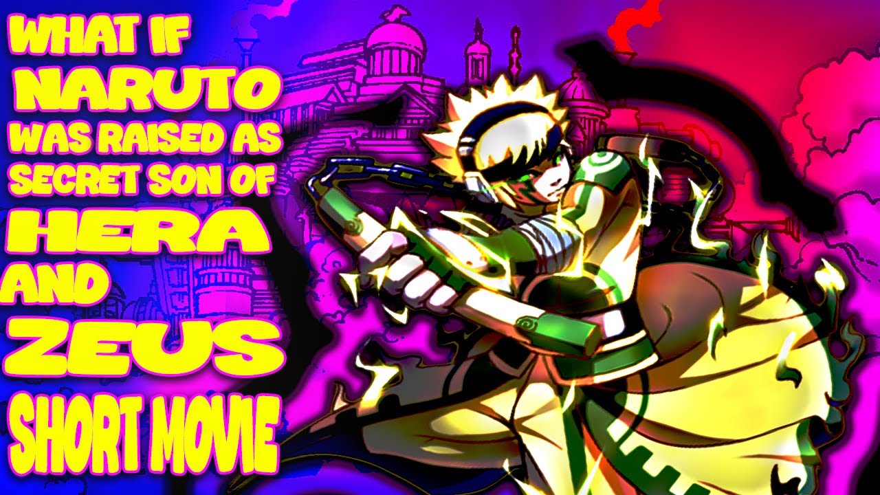 What If Naruto Was Raised As Secret Son Of Hera And Zeus Short Movie