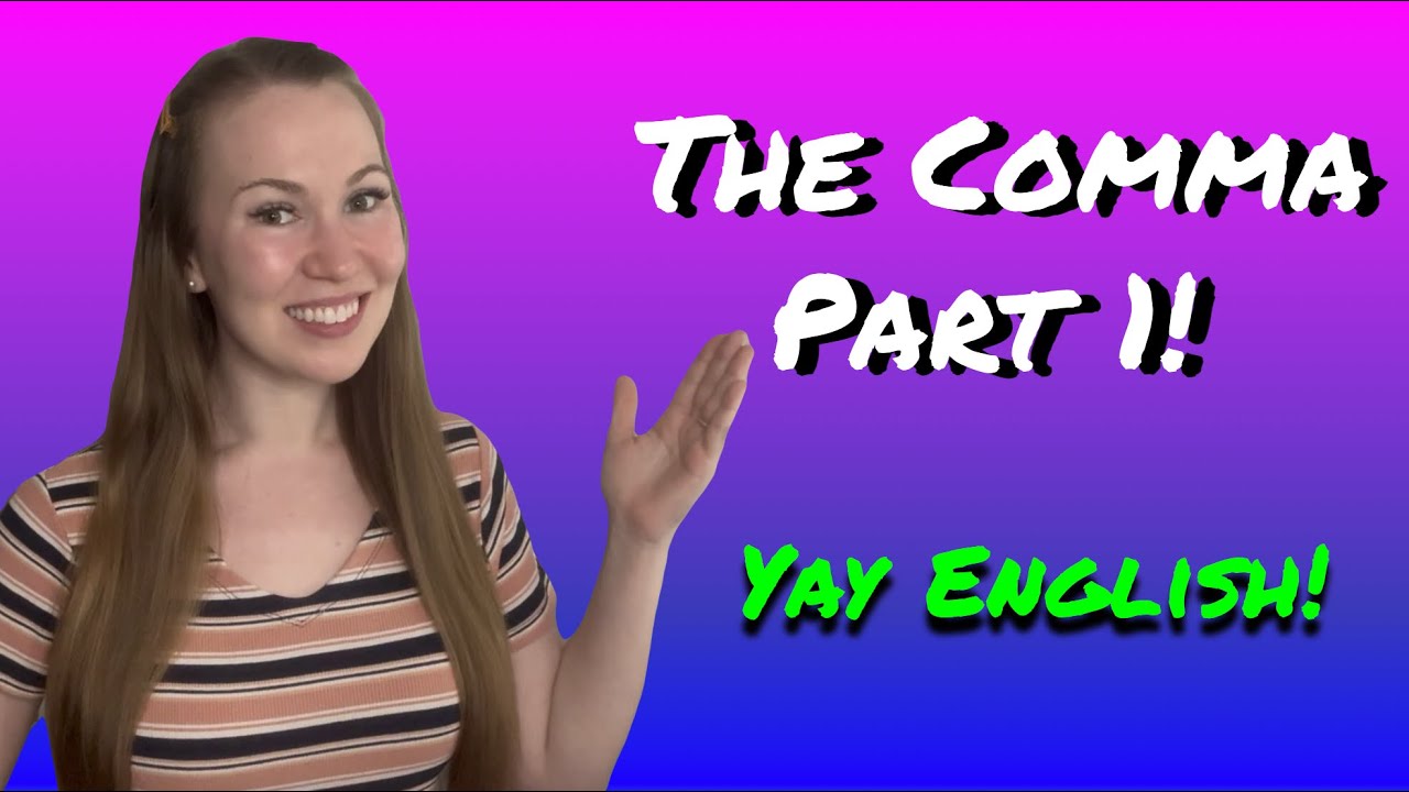 Punctuation: The Comma (Part 1)