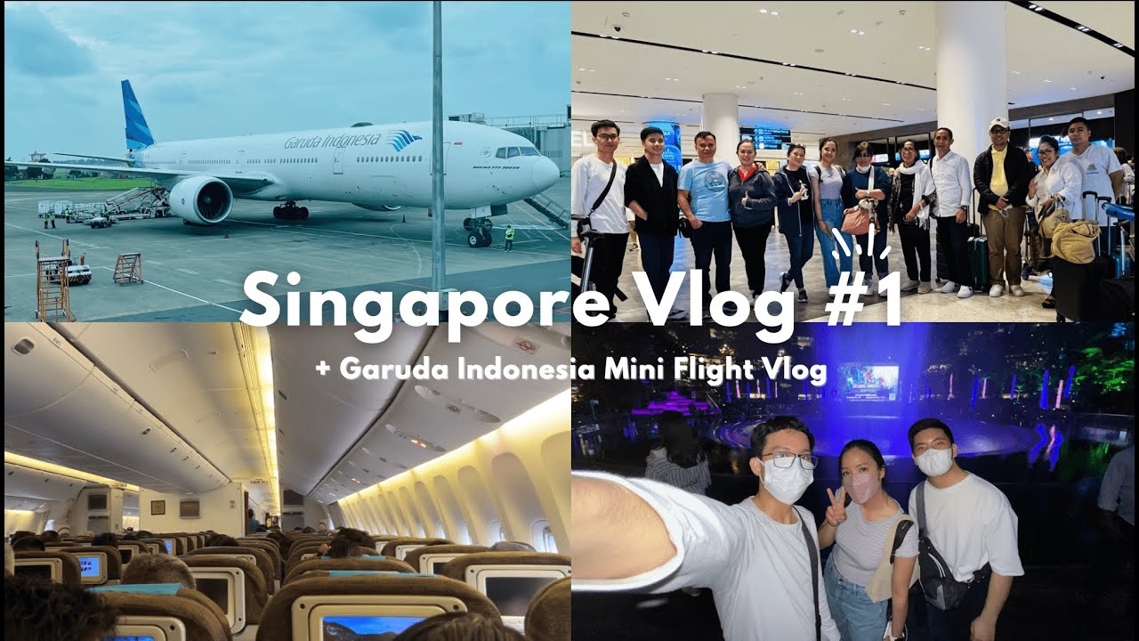 Singapore Vlog #1 + Garuda Indonesia Mini Flight Vlog