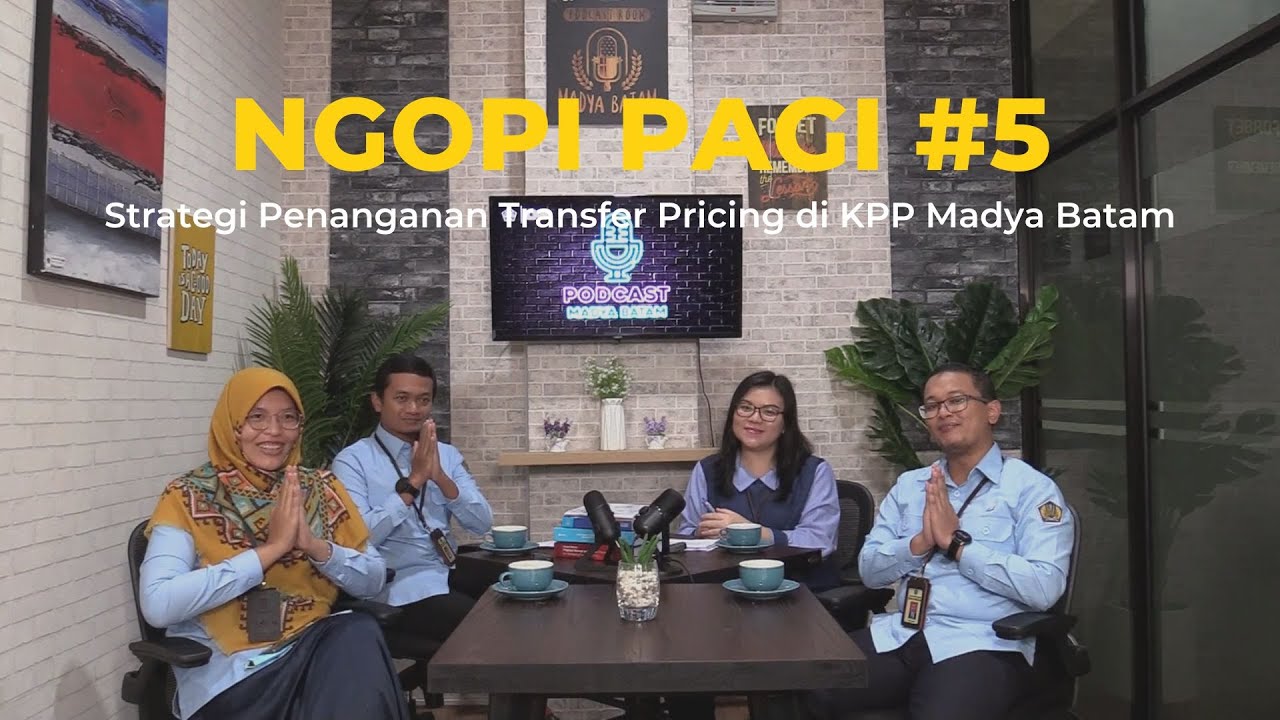 NGOPI PAGI #5: Strategi Penanganan Transfer Pricing di KPP Madya Batam