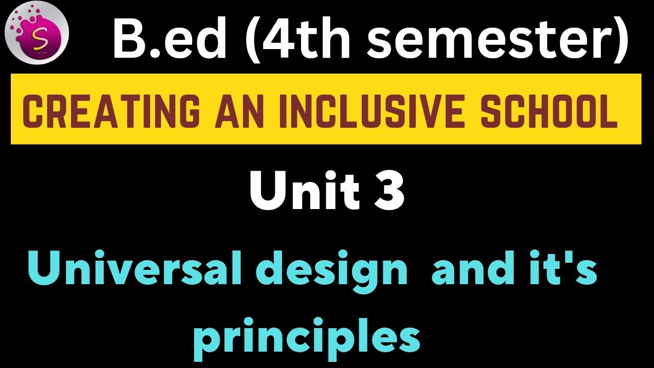 Universal design and it's principles / unit 3 / creating an inclusive school / b.ed /4 th semester