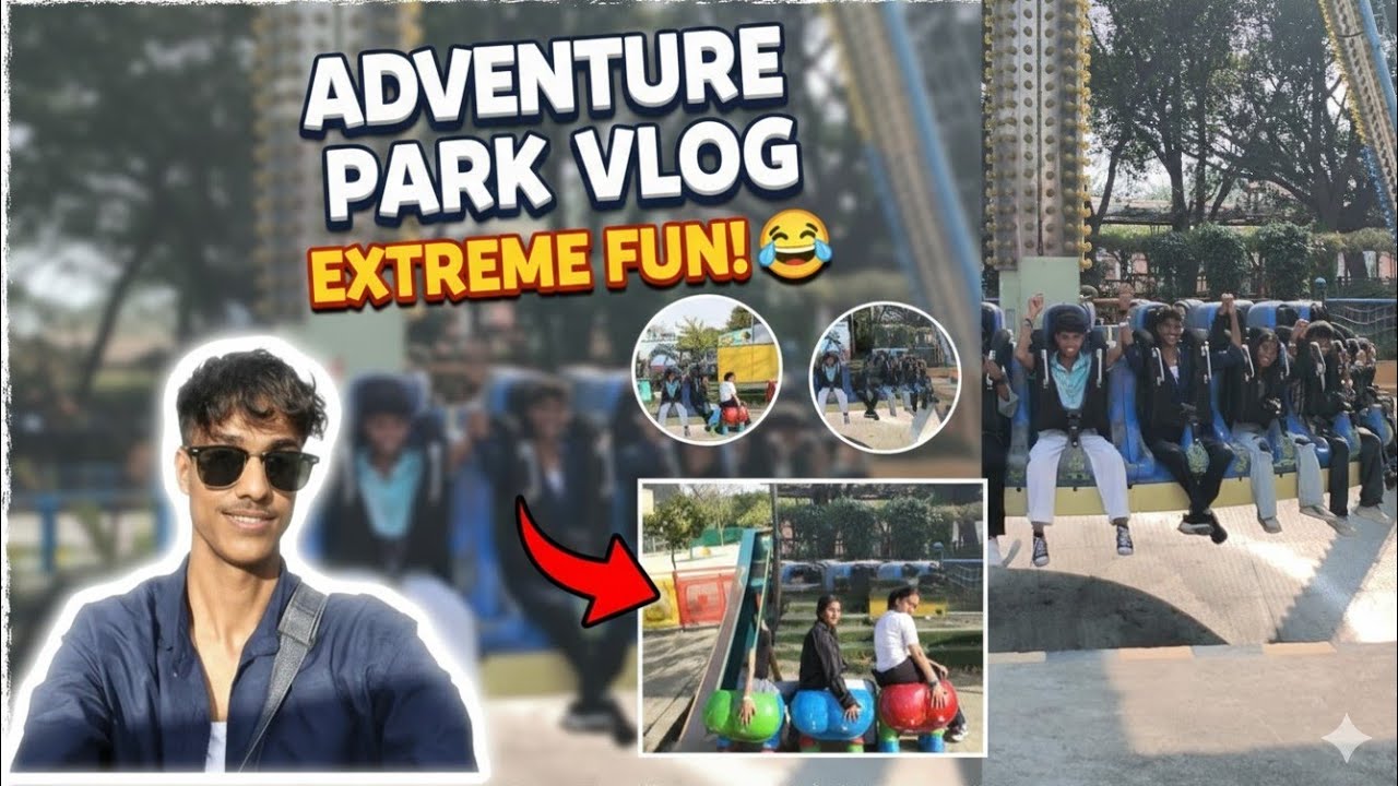 Adventure Park Extreme Fun Vlog 2026| Rohini Adventure park Full Vlog