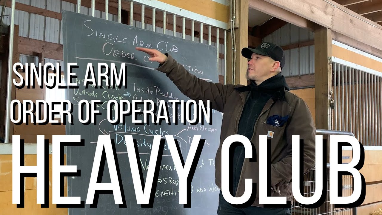 Single Arm Heavy Club / Steel Club - order of operation - general training overview