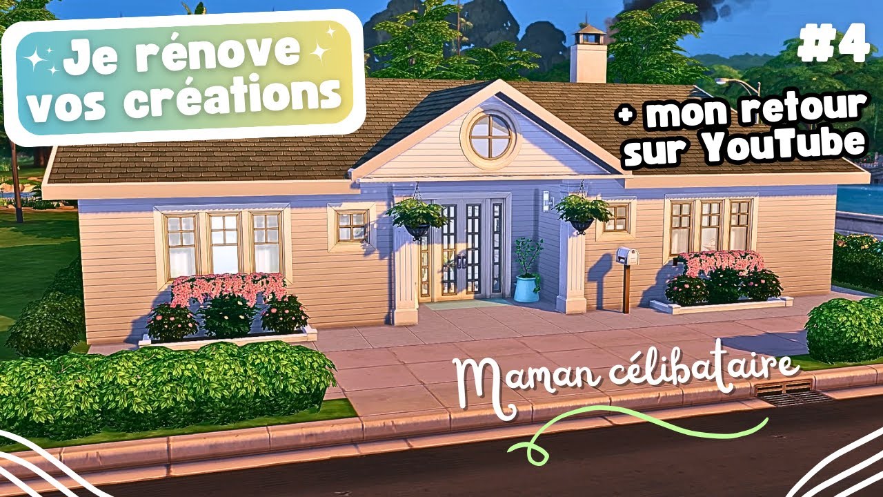 JE RÉNOVE VOS CRÉATIONS #4 | SIMS 4