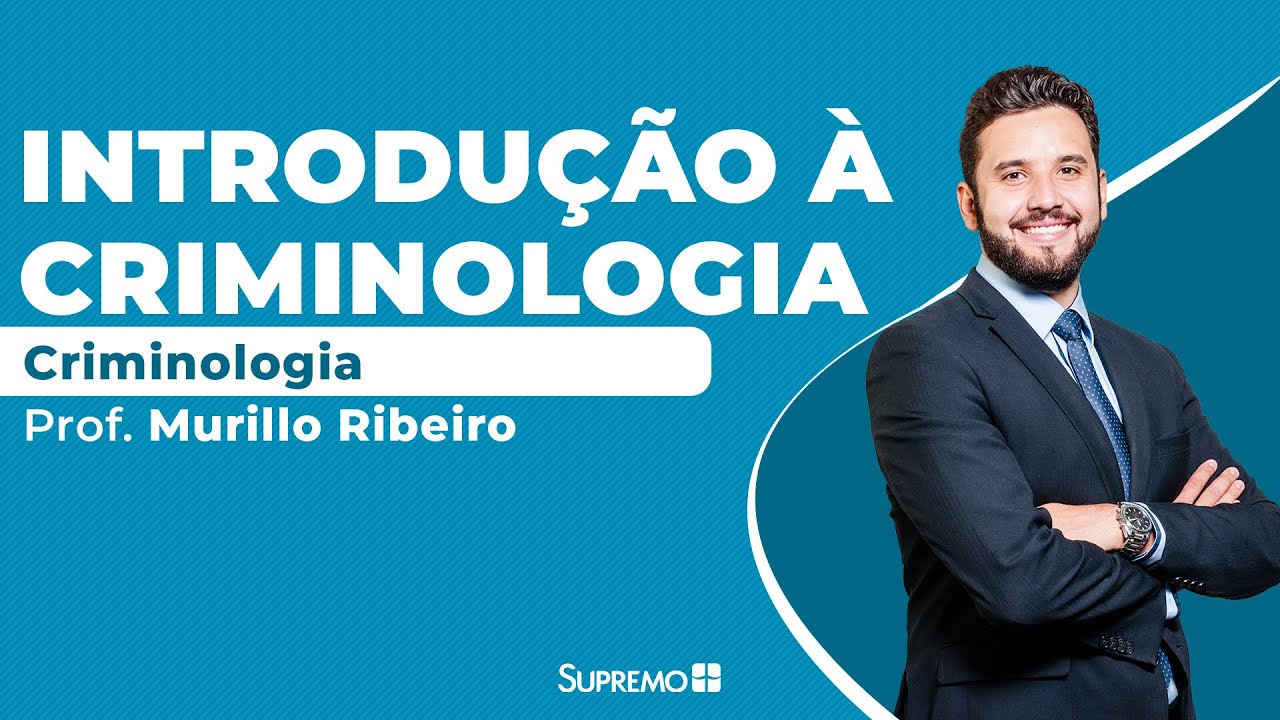 Criminologia - Introdução - Prof. Murillo Ribeiro