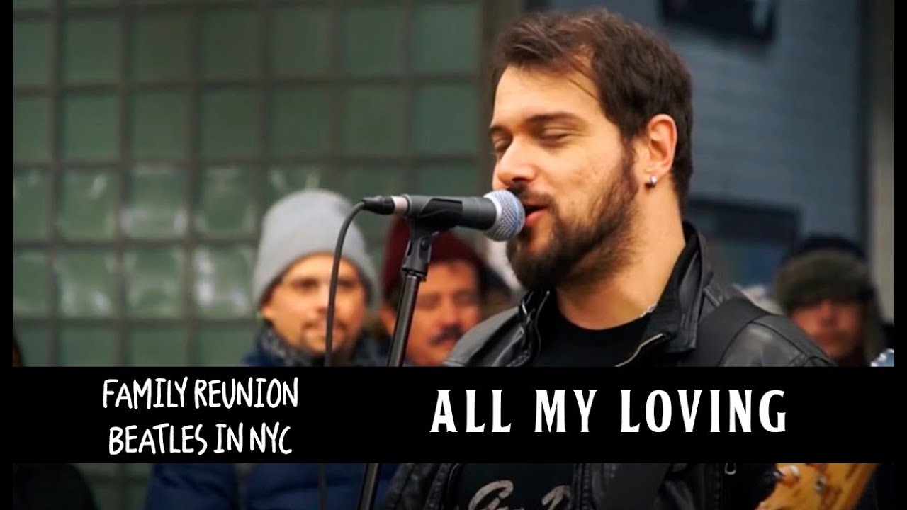 All My Loving | THE BEATLES - TIMES SQUARE STATION
