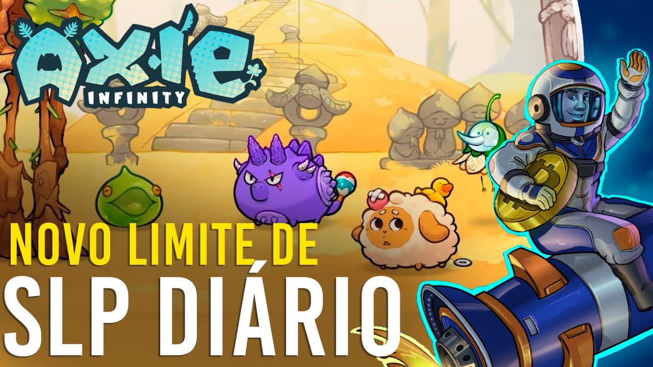 Axie Infinity! Novo Limite de SLP diário! Entenda os motivos da mudança!