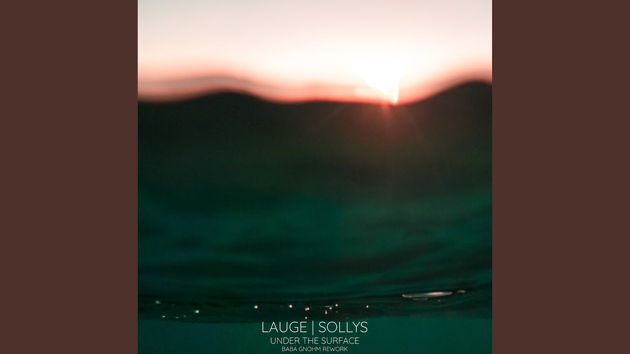 Sollys (Under the Surface - Baba Gnohm Rework)
