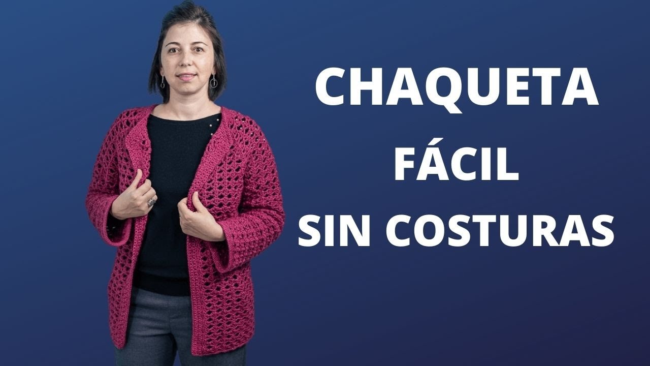 CHAQUETA CROCHET para MUJER sin costuras y fácil de tejer Tutorial Paso a Paso