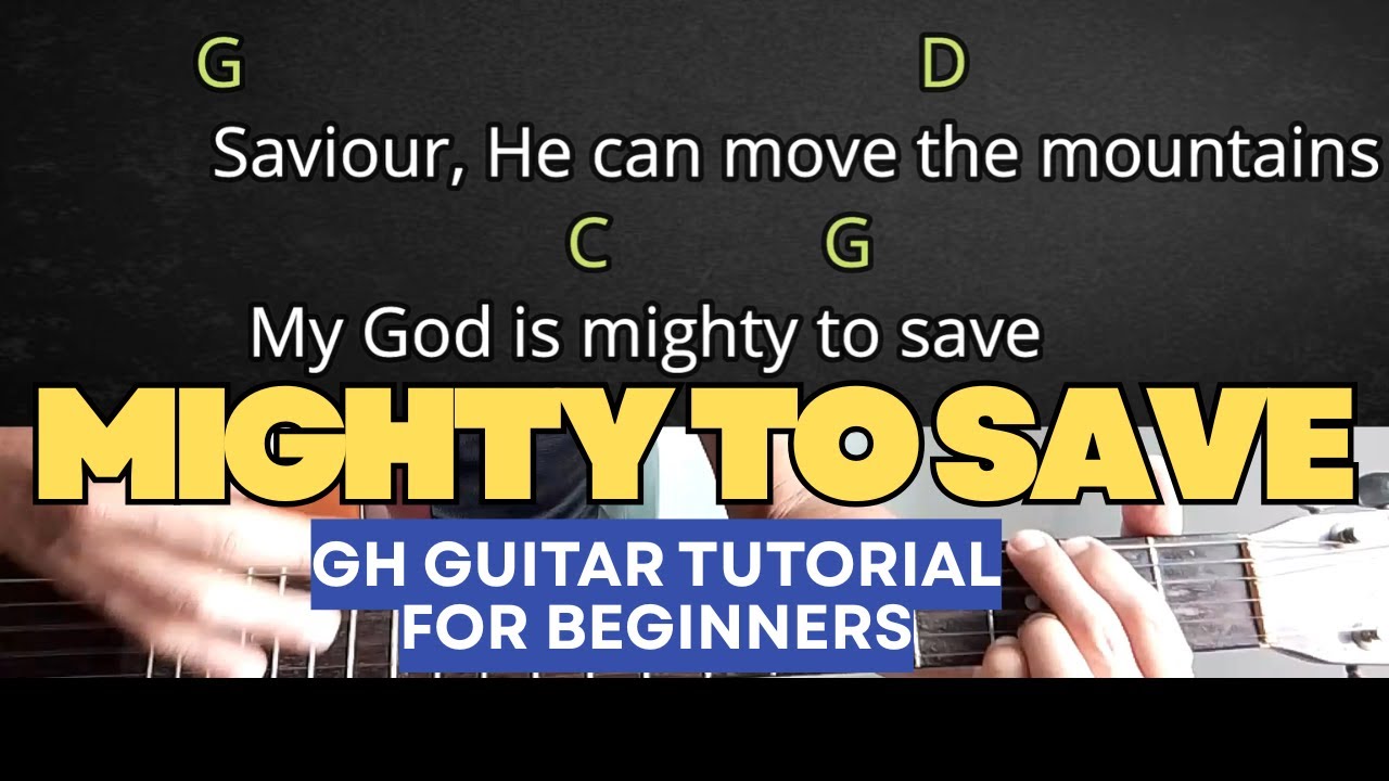 Mighty to save -Hillsong Worship Guitar Tutorial with easy chords and lyrics: Playthrough