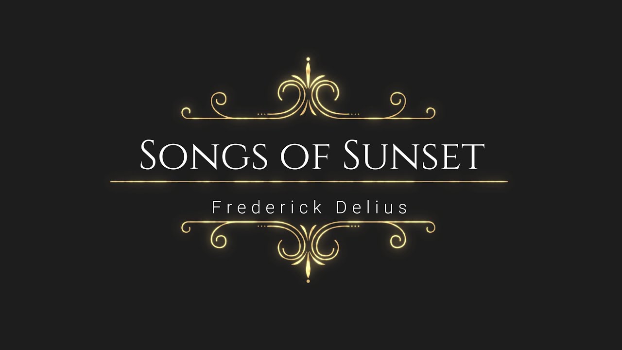 ディーリアス：日没の歌（Songs of Sunset）