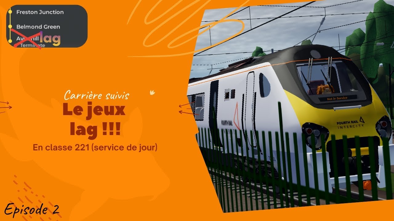 2/? Enorme lag et nous pouvons pas finir la ligne en class 221 