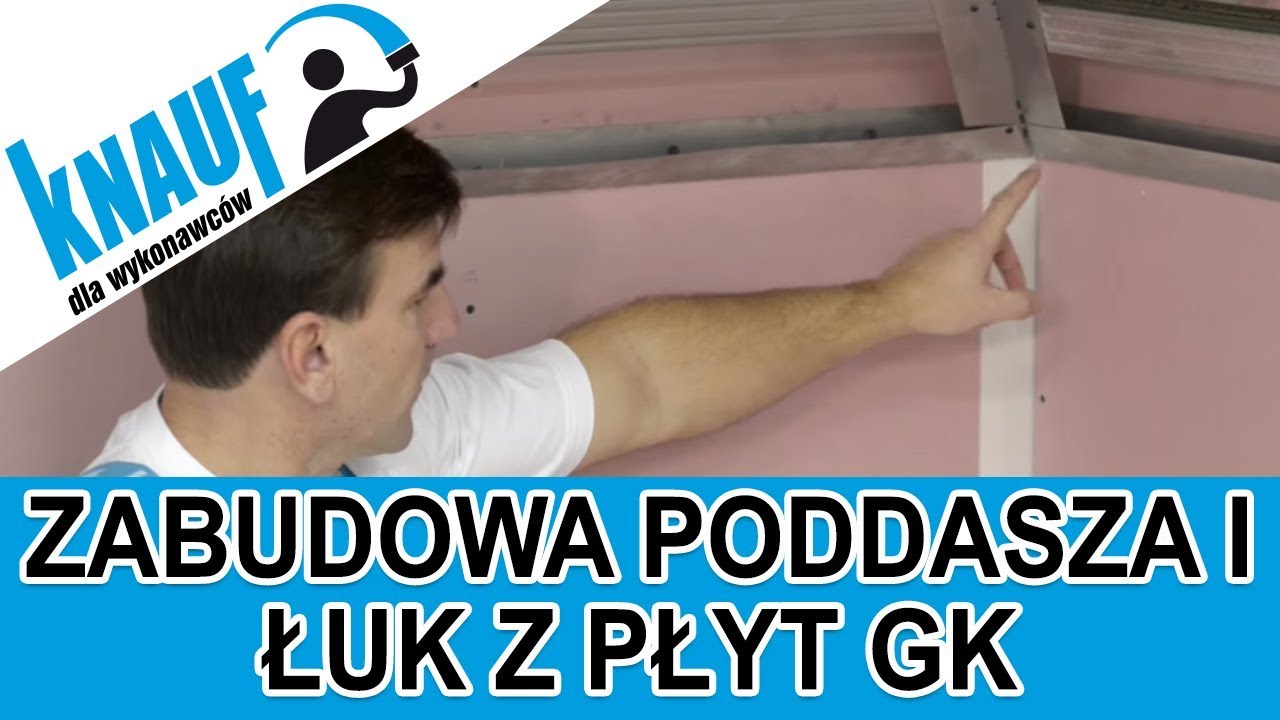 Jak wykonać zabudowę poddasza i łuk z płyt GK? Profile specjalne do suchej zabudowy | Knauf