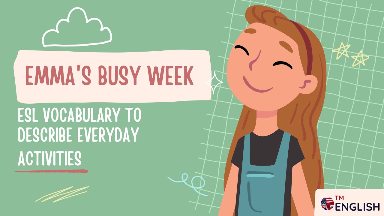 Emma's Busy Week: Learn Daily Activities ESL Vocabulary and Follow Her Busy Week!