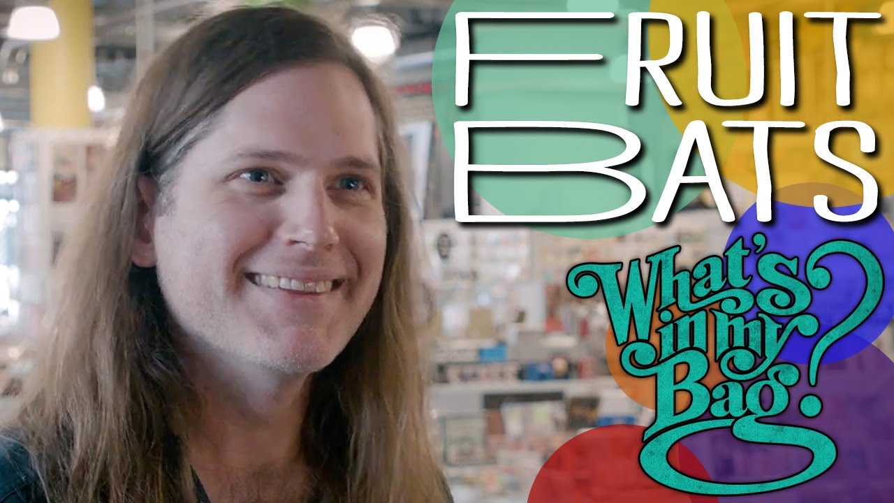 Fruit Bats - What's In My Bag?