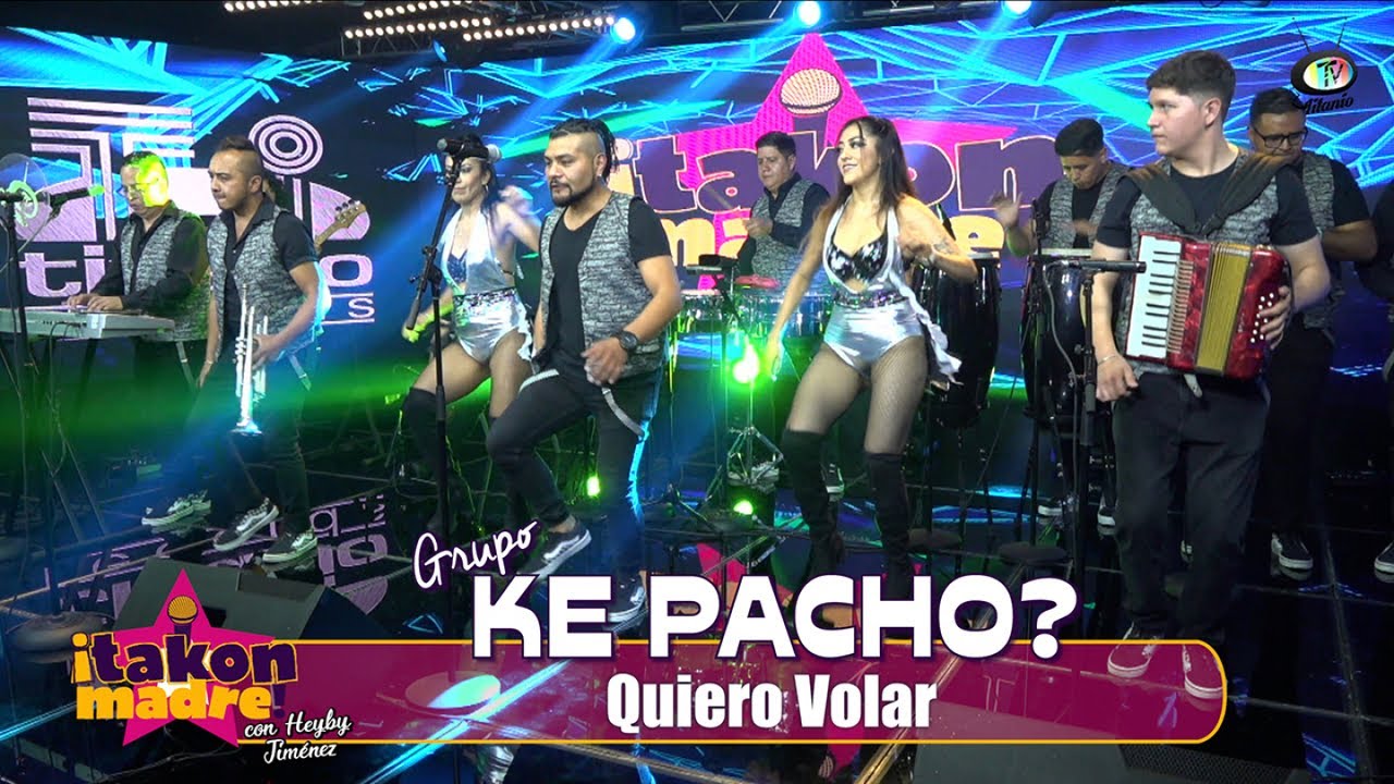 Grupo Ke Pacho? - Quiero Volar (Video Oficial)