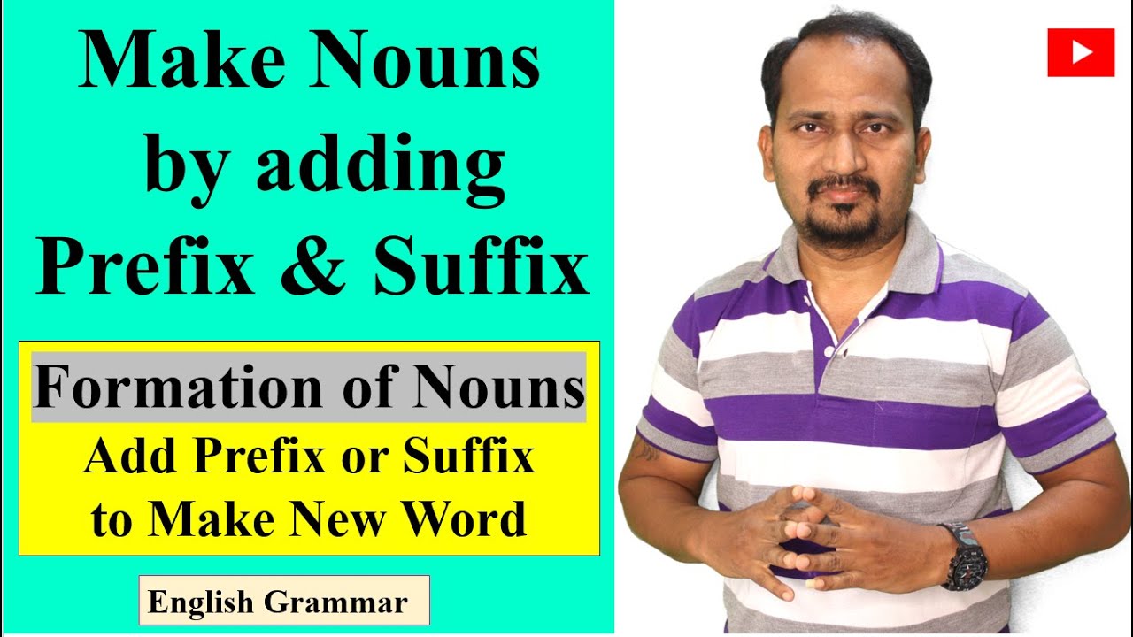 Make Nouns by Adding Prefix or Suffix | Formation of Nouns Add Prefix or Suffix | English Grammar