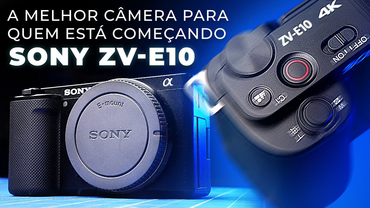 a MELHOR CÂMERA para começar em 2023!! ZV-E10