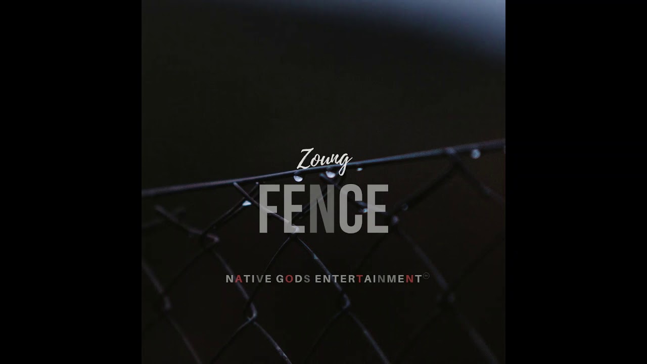 Zoung - Fence (Dirty)  - {prod by. CERTIBEATS/Muur}