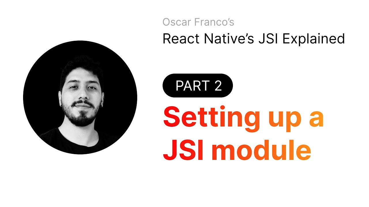React Native's JSI Explained · Part 2 · Setting up a JSI module