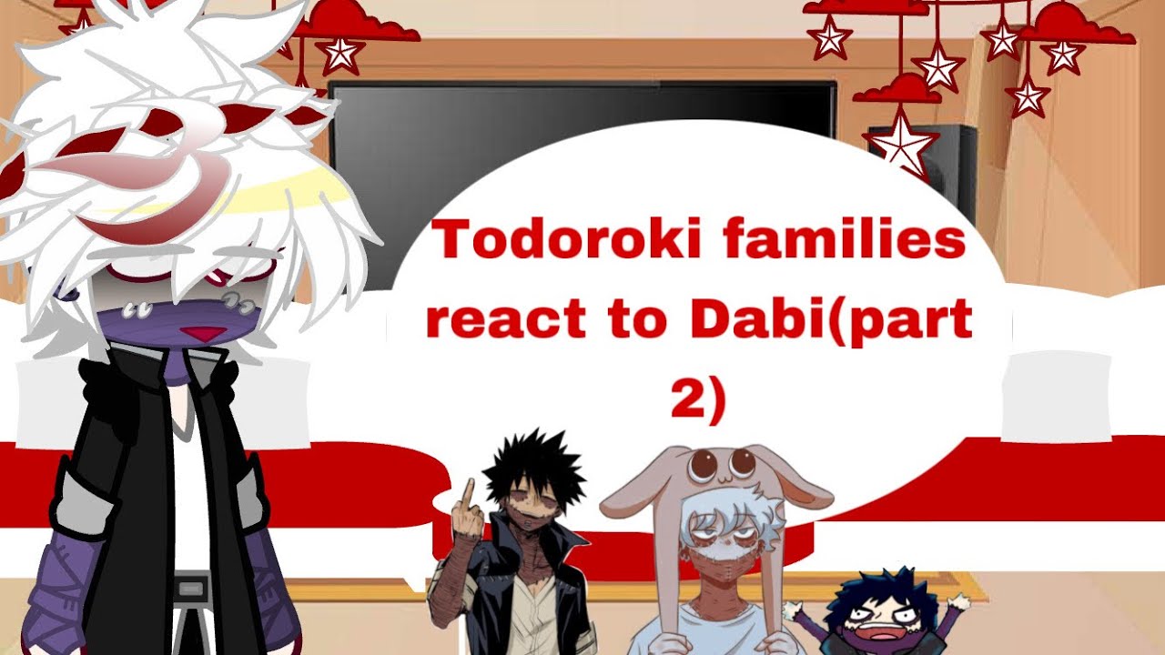 •Todoroki family react to Dabi•||Part 2✌🏾||