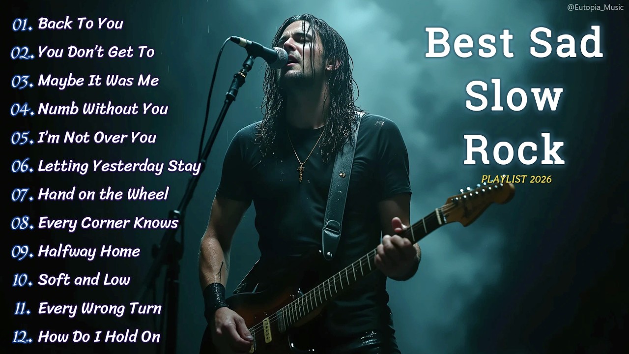 BEST EMOTIONAL SLOW ROCK PLAYLIST 2026 💔🔥 | Back To You & More
