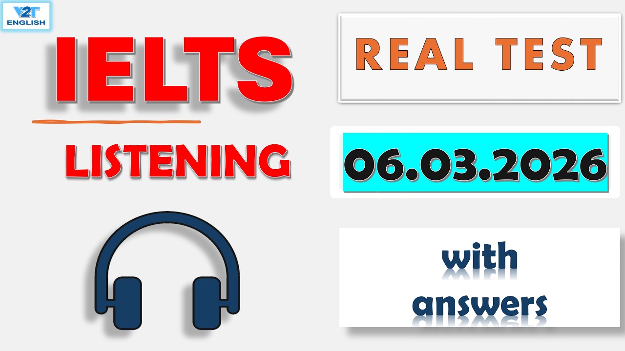 Latest IELTS Listening Actual Test 2026 with Answers - 06.03.2026
