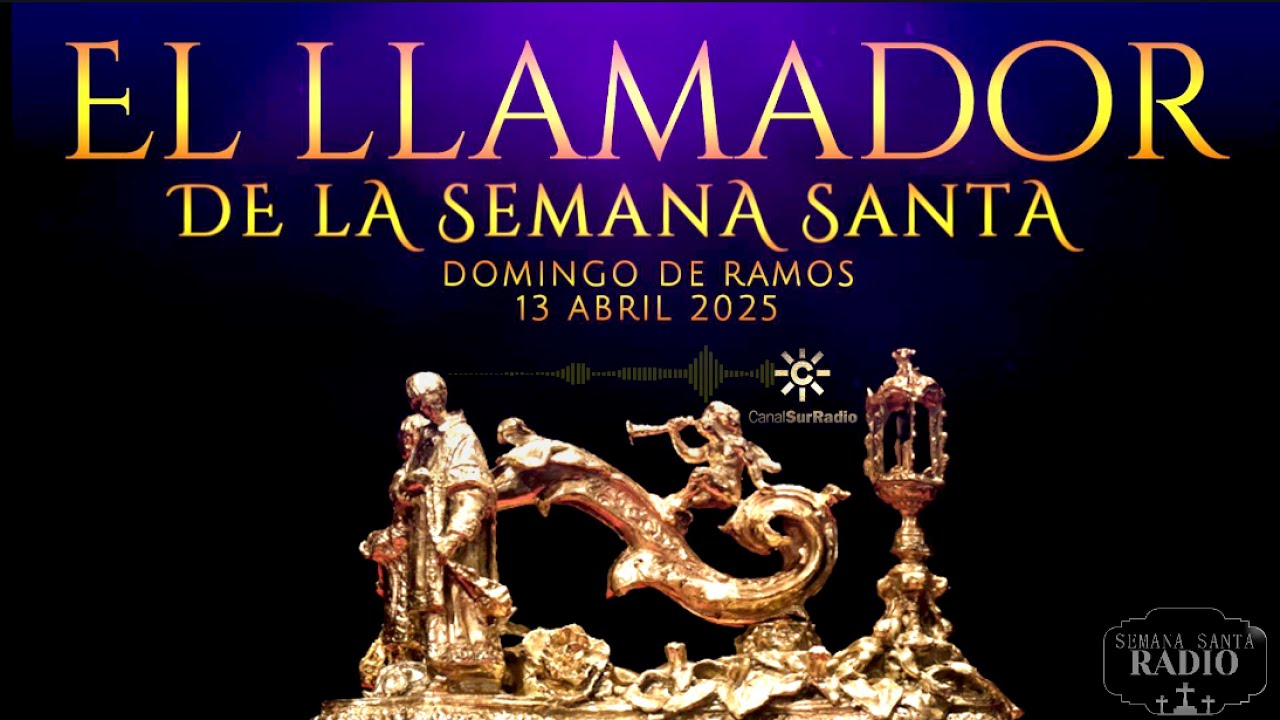 🔴 EL LLAMADOR de la SEMANA SANTA | Domingo de Ramos | 13 abril 2025  🔴DIRECTO 