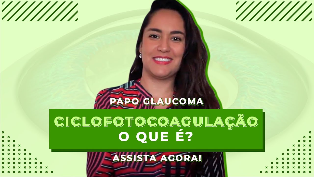 O que é CICLOFOTOCOAGULAÇÃO?
