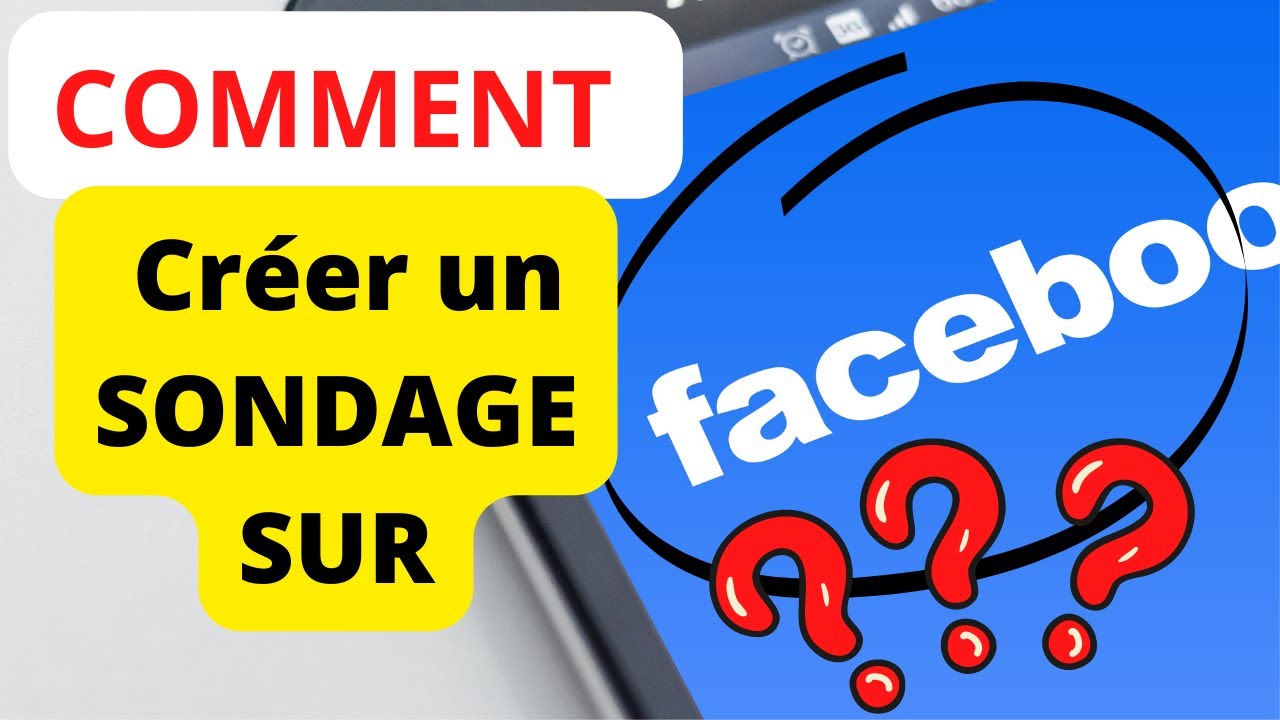 Comment faire un sondage Facebook ?