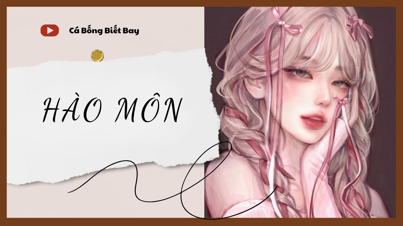 [Truyện Audio] [FULL] Hào Môn || Cá Bống Biết Bay || Ngôn Tình Ngược Tâm