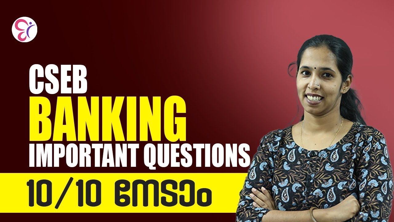 CSEB BANKING IMPORTANT QUESTIONS 10/10 നേടാം | COOPERATIVE BANK COACHING CLASS | CSEB EXAM
