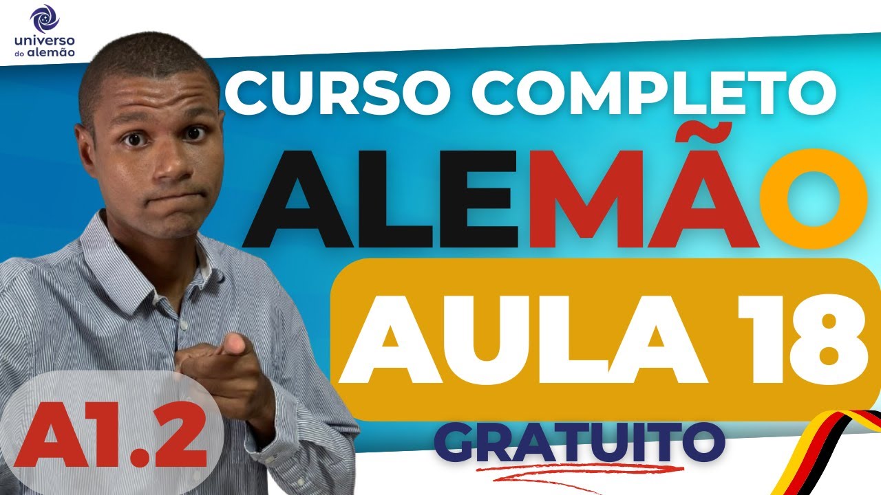 Curso de ALEMÃO - AULA 18 - GRATUITO e Completo - do Básico ao Avançado [A1.2]