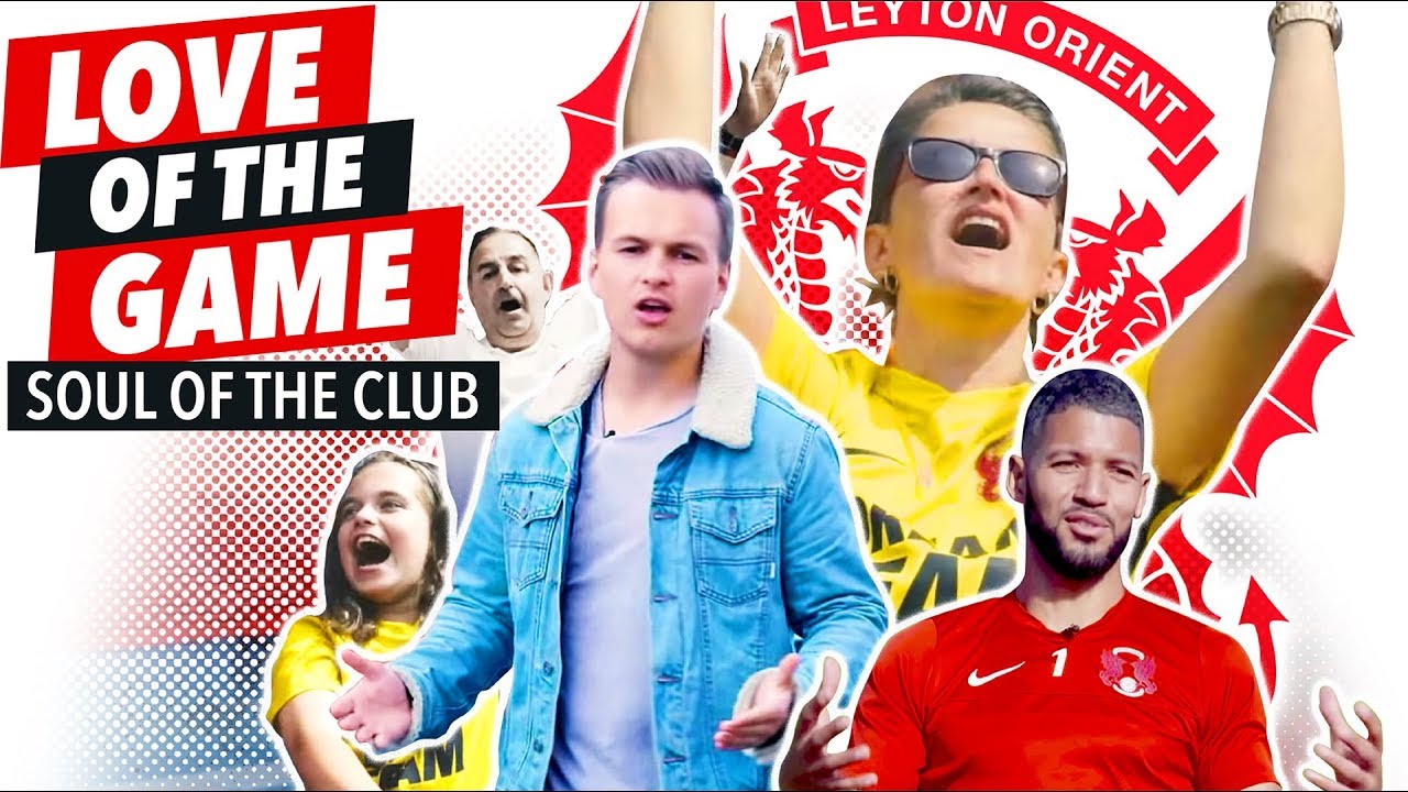 Love Of The Game: Leyton Orient (Episode 2 - Soul Of The Club)