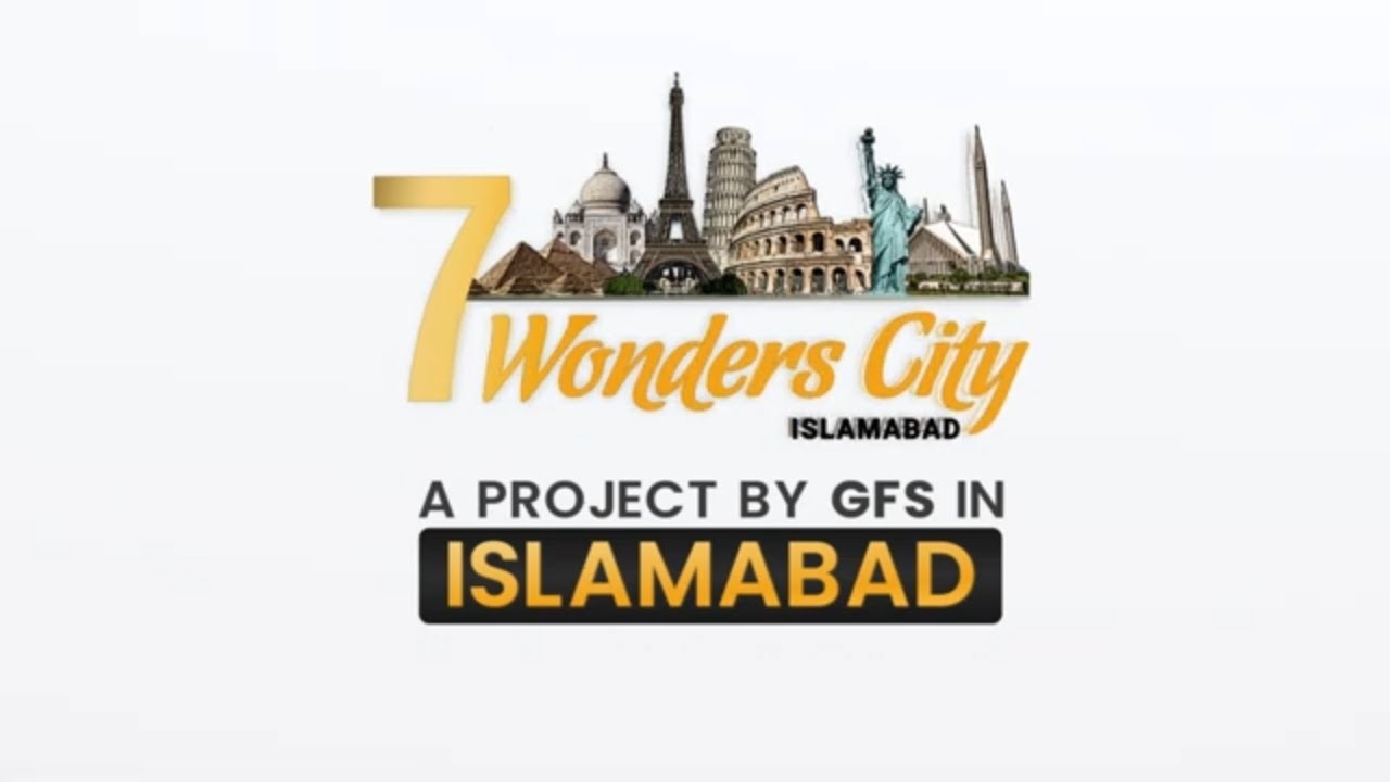 Discover 7 Wonders City Islamabad I The Ultimate Real Estate Marvel