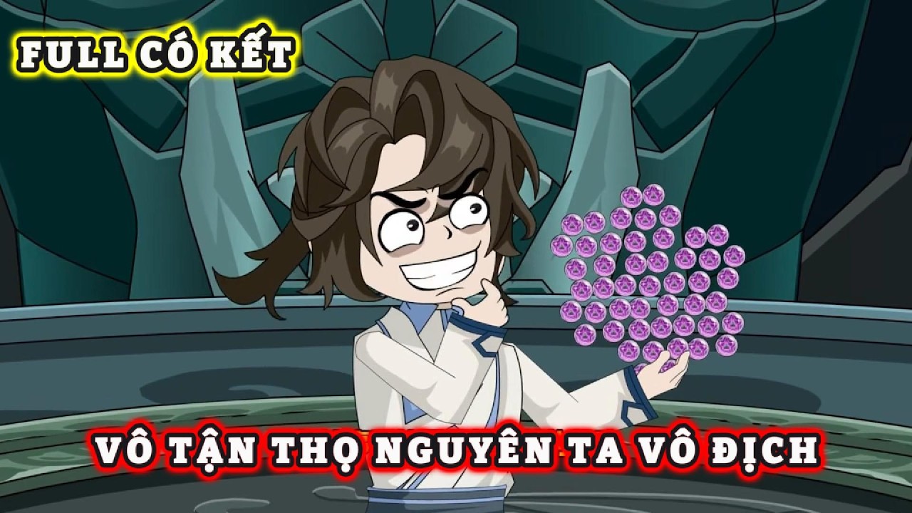[FULL Có Kết] - Vô Tận Thọ Nguyên Ta Vô Địch | S-media