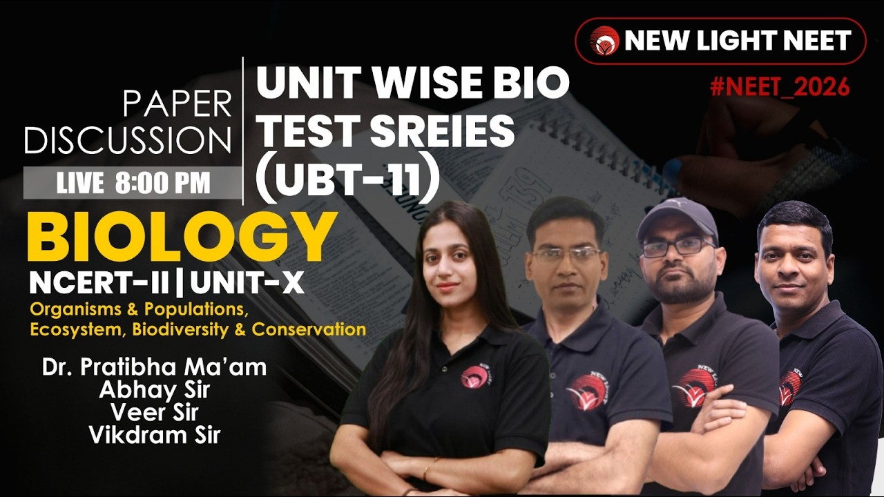 🔴LIVE NEET 2026 | BIOLOGY PAPER DISCUSSION | UNIT-WISE BIO TEST (UBT-11) | NEW LIGHT #neet_2026