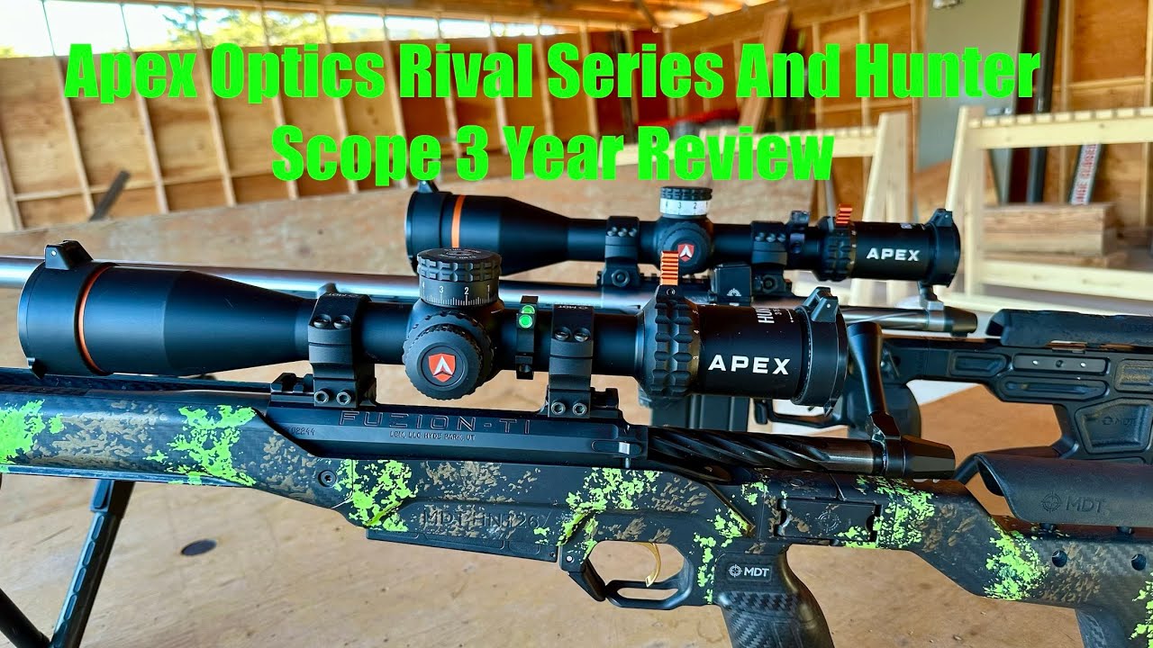 Apex Optics Rival Series And Hunter Rifle Scope 3 Year Review