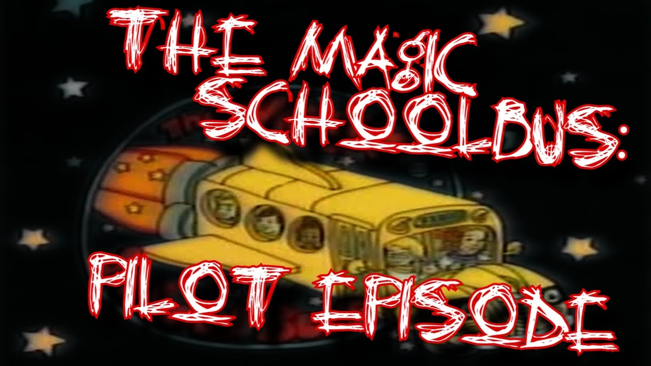 [Creepypasta]: The Magic School Bus Pilot Episode