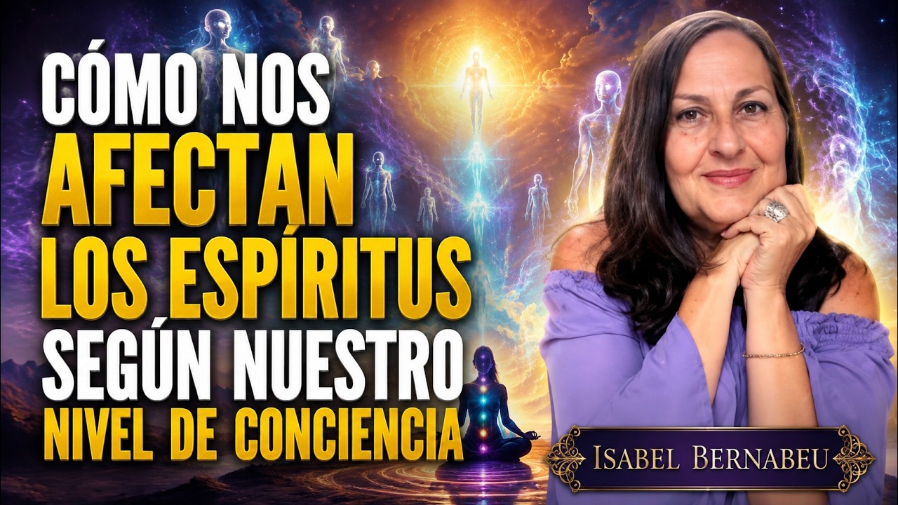 LOS NIVELES DE CONSCIENCIA Y EL MUNDO ESPIRITUAL