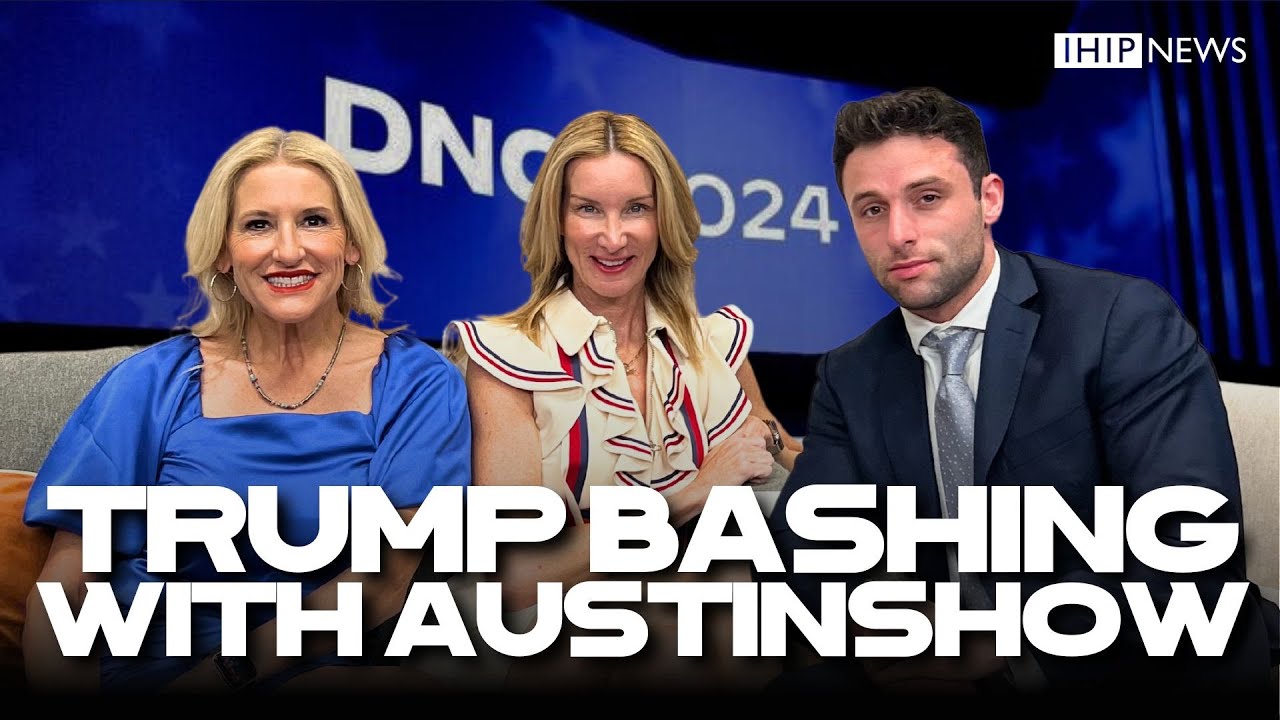 IHIP News: Trump Bashing With AustinShow