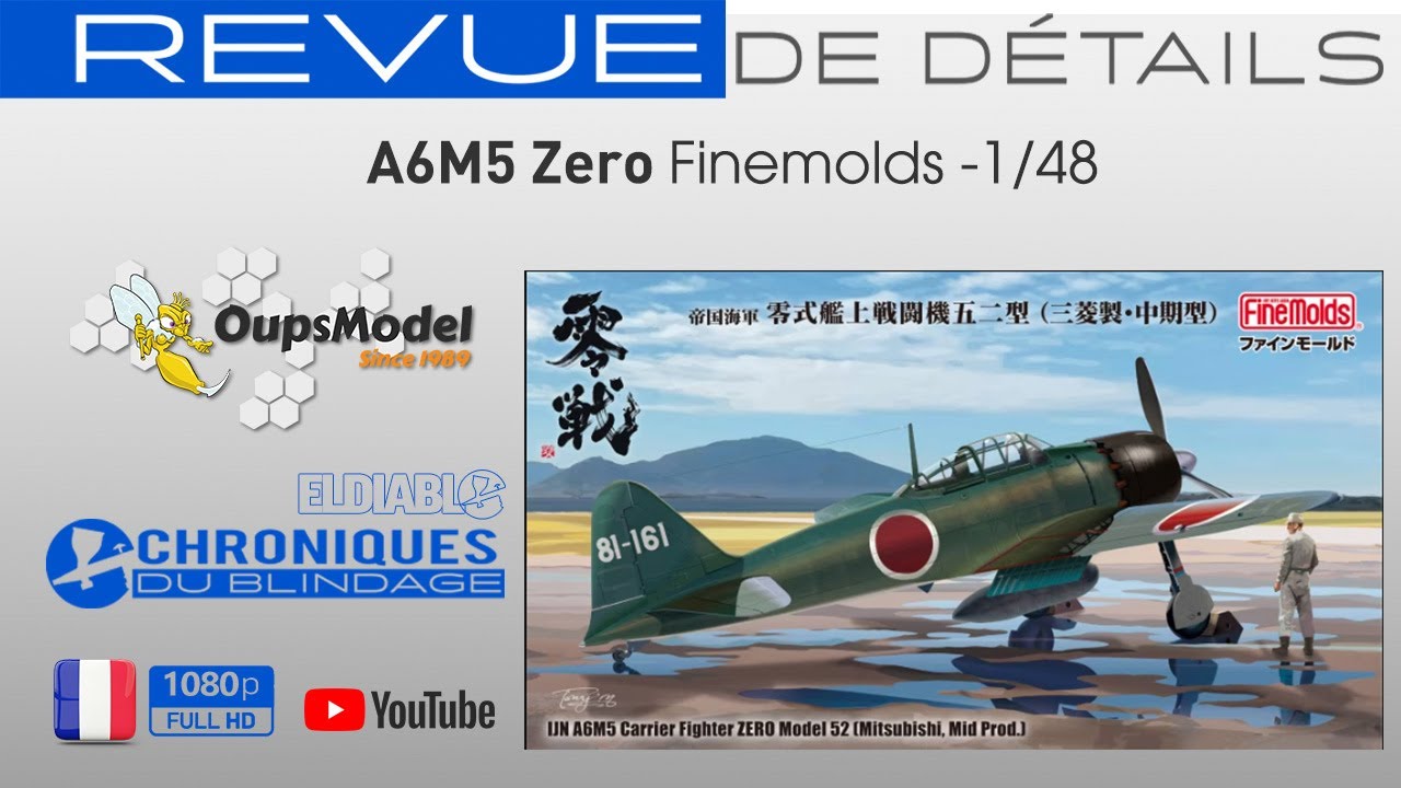 💥REVUE DE DÉTAILS🇫🇷🇧🇪💥 - A6M6 Zero de FineMolds au 1/48
