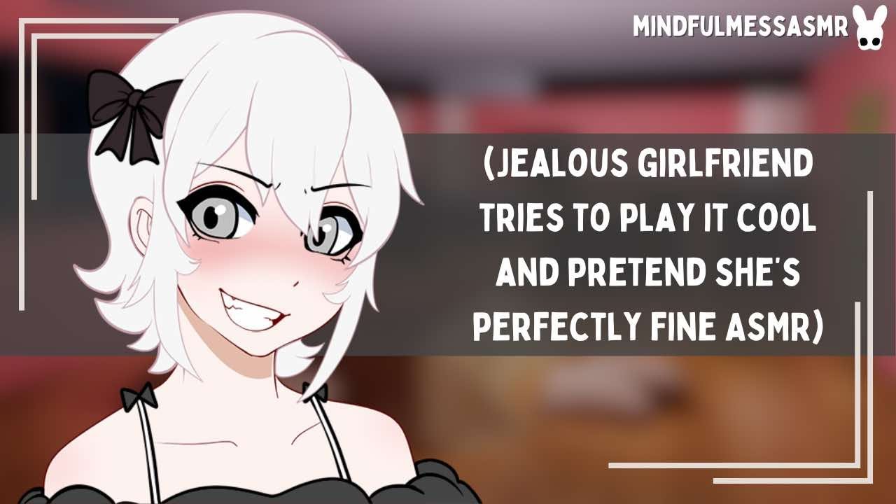 I Am Acting Normal (Jealous Girlfriend ASMR)